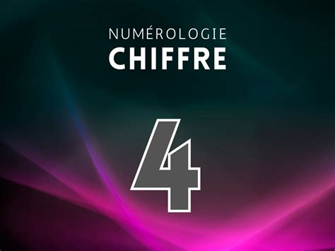 chiffre 4 en numérologie|Chiffre 4 : Signification en Numérologie